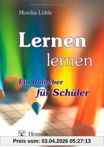 Lernen lernen. Ein Ratgeber für Schüler.