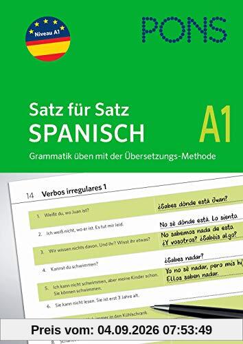 PONS Satz für Satz - Übungsgrammatik Spanisch A1: In einfachen Schritten zum perfekten Spanisch