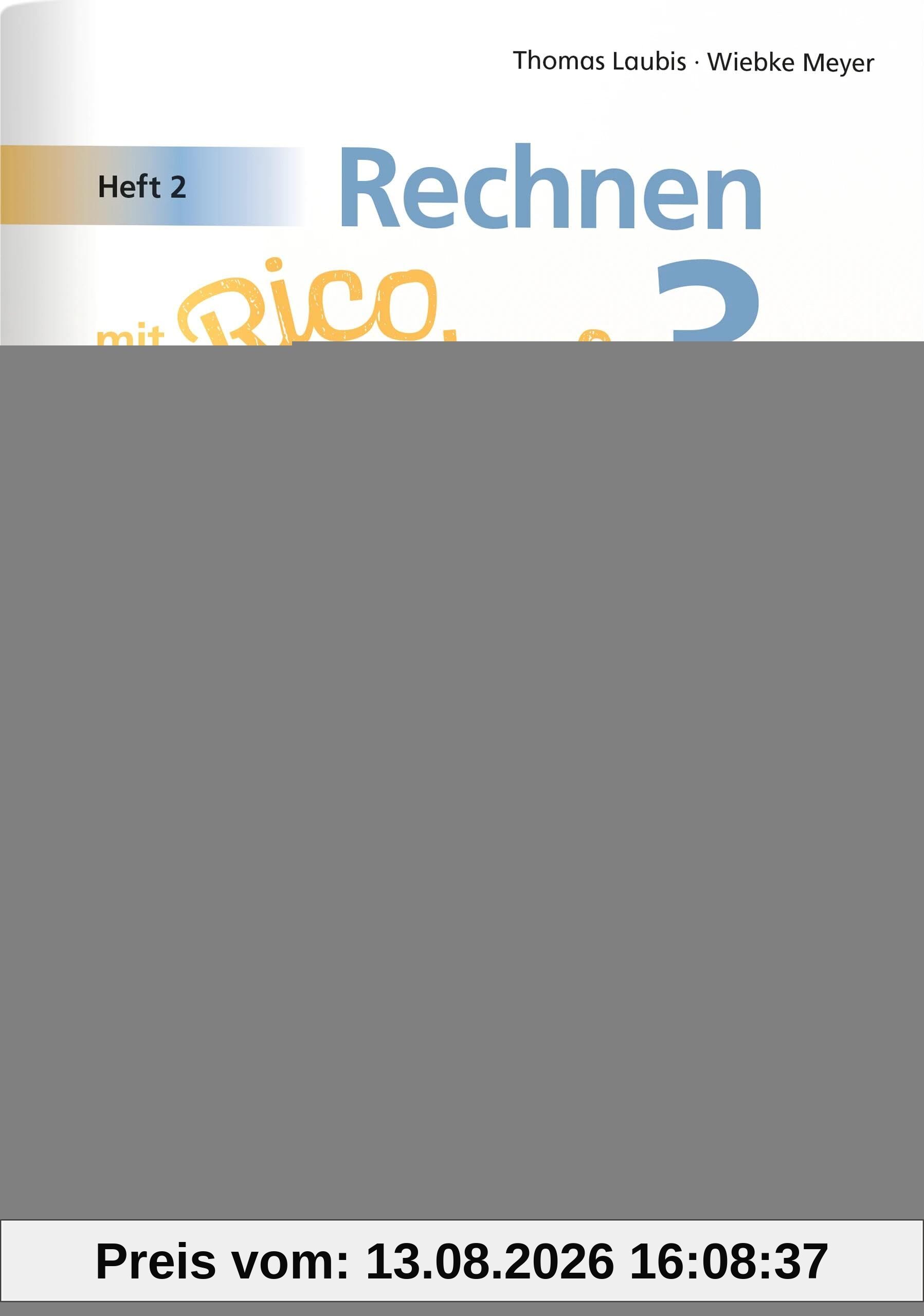 Rechnen mit Rico Schnabel 3, Heft 2 – Selbstständig das Multiplizieren und Dividieren trainieren
