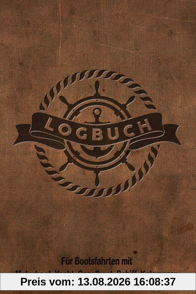 Logbuch für Bootsfahrten mit Motorboot, Yacht, Segelboot, Schiff, Katamaran: Bordbuch für Kapitän, Segler und Crew. Schiffstagebuch, Meilenbuch für ... Geschenk, Geschenkidee unter 10 Euro