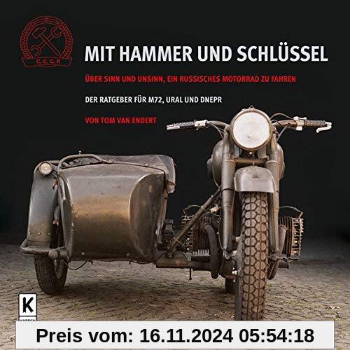 Mit Hammer und Schlüssel: Über Sinn und Unsinn, ein russisches Motorrad zu fahren