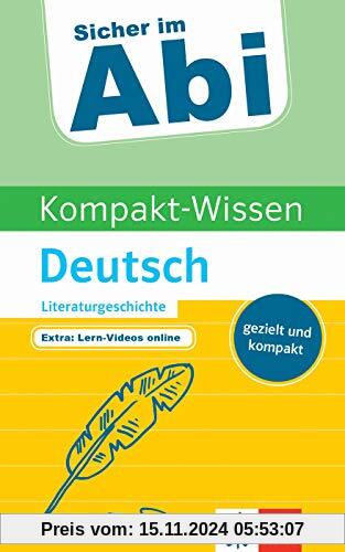 Klett Sicher im Abi Kompakt-Wissen Deutsch Literaturgeschichte gezielt und kompakt