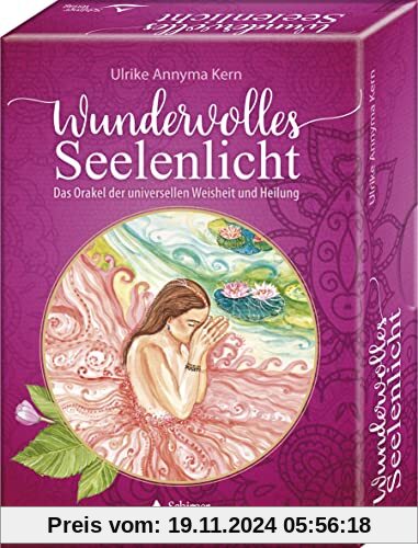 Wundervolles Seelenlicht – Das Orakel der universellen Weisheit und Heilung: Set mit Buch und 40 Karten