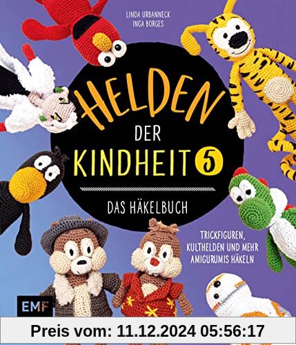 Helden der Kindheit – Das Häkelbuch – Band 5: Trickfiguren, Kulthelden und mehr Amigurumis häkeln