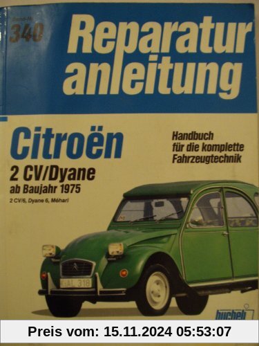 Reparaturanleitung Citroen 2 CV / Dyane ab Herbst 1975. 2 CV/6, Dyane 6, Mehari