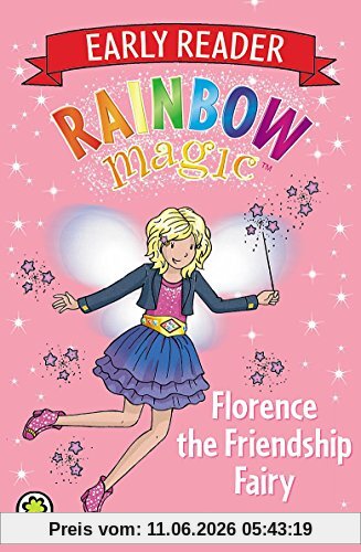 Florence the Friendship Fairy (Rainbow Magic Early Reader, Band 3)