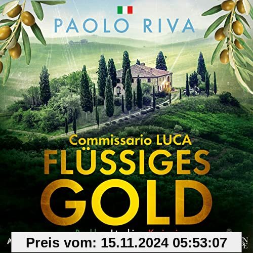 Flüssiges Gold: Commissario Lucas erster Fall. Ein Bella-Italia-Krimi