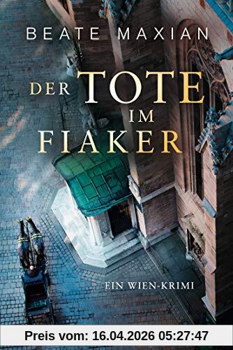 Der Tote im Fiaker: Ein Wien-Krimi - Die Sarah-Pauli-Reihe 10