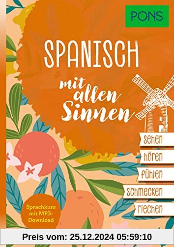 PONS Sprachkurs mit allen Sinnen Spanisch: Spanisch lernen mit MP3-Download