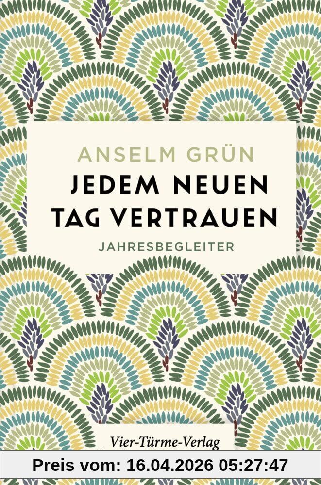 Jedem neuen Tag vertrauen