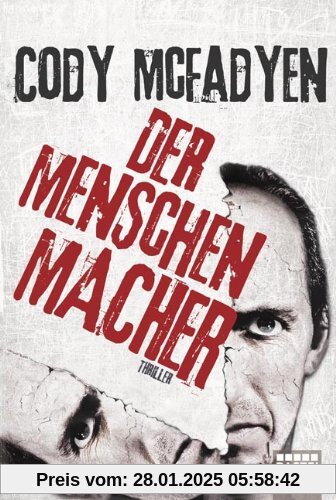 Der Menschenmacher: Thriller