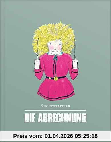 Struwwelpeter - Die Abrechnung: Das Kinderbuch für Erwachsene