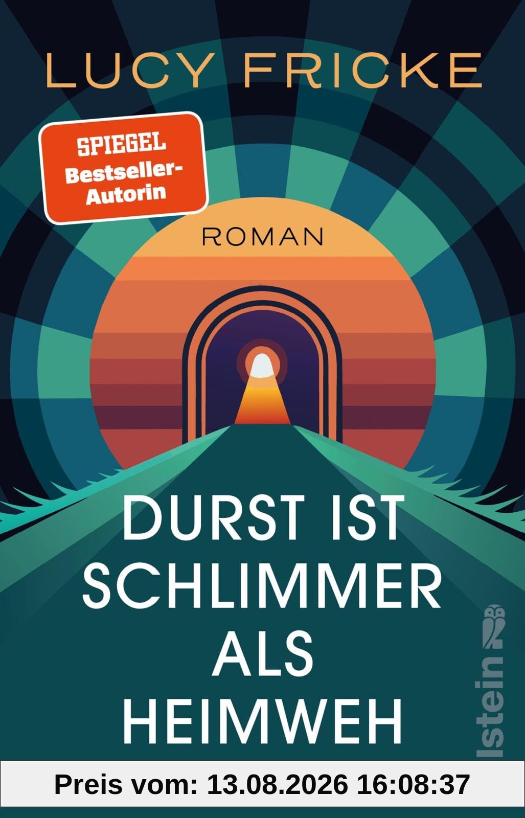 Durst ist schlimmer als Heimweh: Roman | Das mitreißende Debüt der Bestsellerautorin