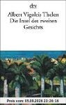 Die Insel des zweiten Gesichts. Aus den angewandten Erinnerungen des Vigoleis.