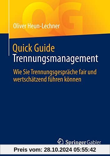 Quick Guide Trennungsmanagement: Wie Sie Trennungsgespräche fair und wertschätzend führen können