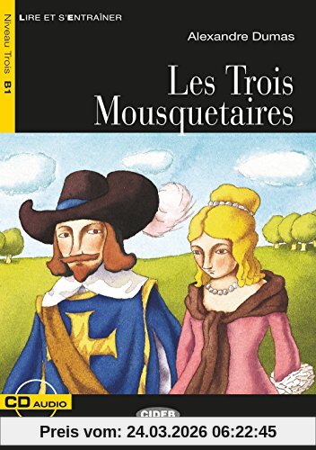 Les Trois Mousquetaires: Französische Lektüre für das 2., 3. und 4. Lernjahr. Buch + Audio-CD (Lire et s'entrainer)