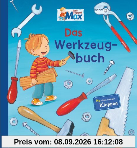 Max-Bilderbücher: Mein Freund Max - Das Werkzeugbuch