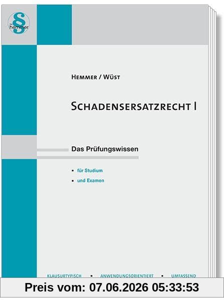 Schadenersatzrecht I: Das Prüfungswissen für Studium und Examen (Skripten - Zivilrecht)
