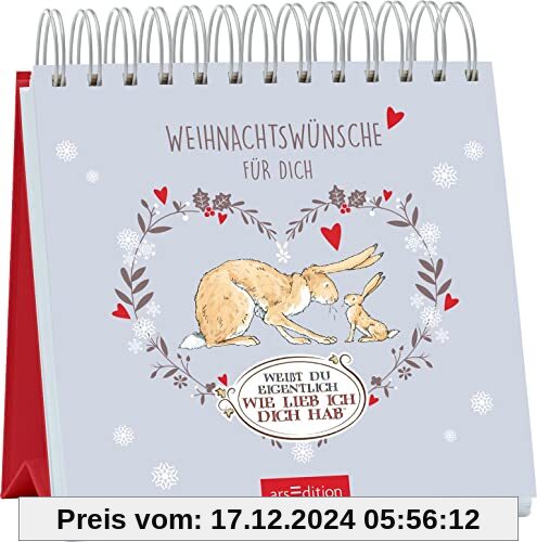 Weißt du eigentlich, wie lieb ich dich hab? Weihnachtswünsche für dich