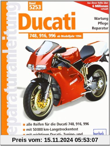 Ducati 748, 916, 996: Alle Reifen für die Ducati 748, 916, 996. Mit 50 000 km-Langstreckentest. Mit wichtigen Ducati-, T