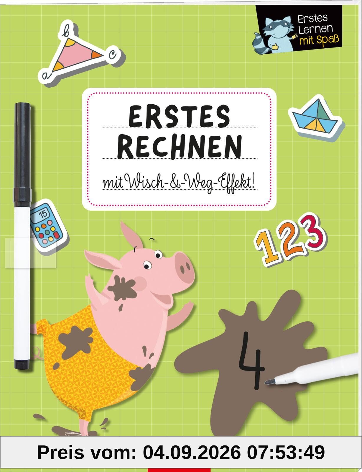 Erstes Lernen mit Spaß – Erstes Rechnen: Mit Wisch-&-Weg-Effekt! | Spielerisches Übungsbuch für Vorschulkinder