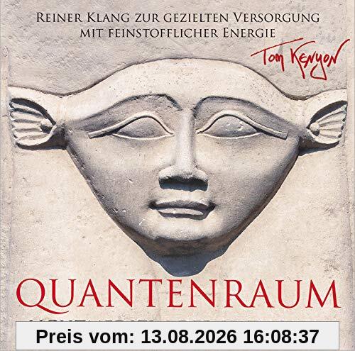 LICHTMEDIZIN DER HATHOREN - QUANTENRAUM: Reiner Klang zur gezielten Versorgung mit feinstofflicher Energie