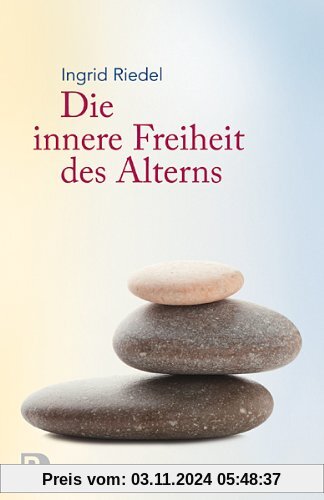 Die innere Freiheit des Alterns