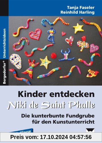 Kinder entdecken Niki de Saint Phalle: Die kunterbunte Fundgrube für den Kunstunterricht