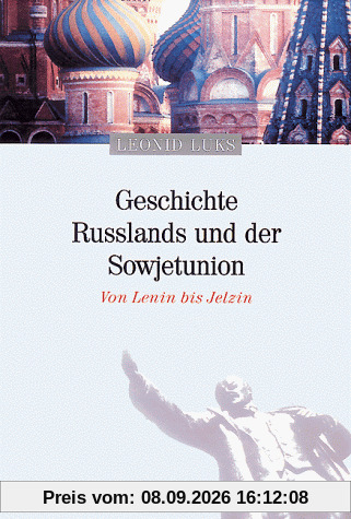 Geschichte Russlands und der Sowjetunion: Von Lenin bis Jelzin