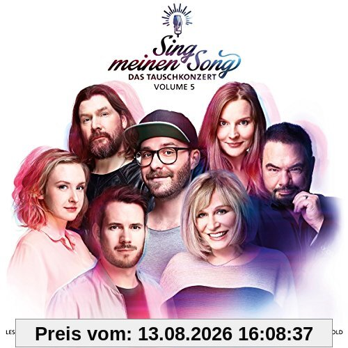 Sing Meinen Song - Das Tauschkonzert Vol. 5