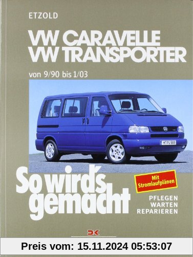 So wird's gemacht. Pflegen - warten - reparieren: VW Caravelle/Transporter T4 von 9/90 bis 1/03: So wird's gemacht - Ban