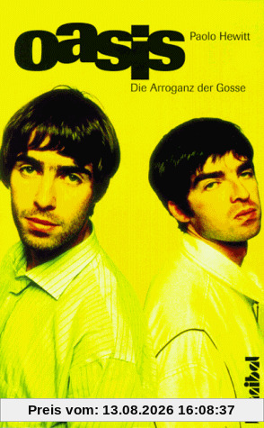 Oasis: Die Arroganz der Gosse