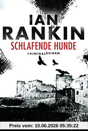 Schlafende Hunde - Inspector Rebus 19: Kriminalroman (DIE INSPEKTOR REBUS-ROMANE, Band 19)