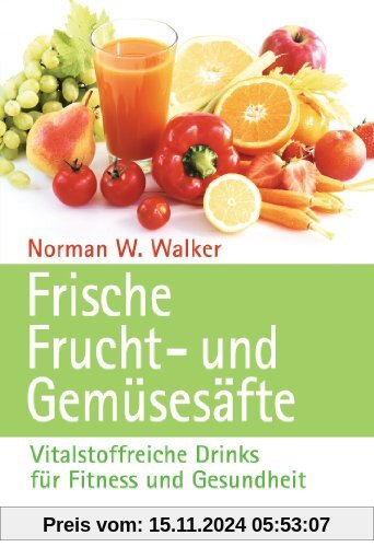 Frische Frucht- und Gemüsesäfte: Vitalstoffreiche Drinks für Fitness und Gesundheit