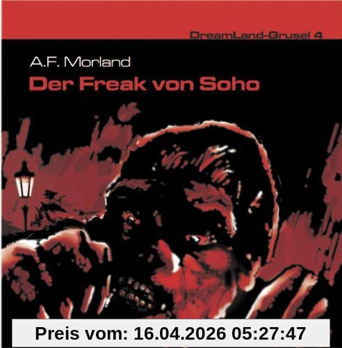 Dreamland Grusel 4-der Freak Von Soho