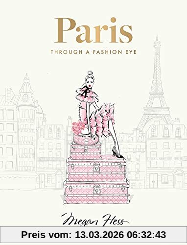 Megan Hess Paris, Through A Fashion Eye. Special Edition, Special Edition