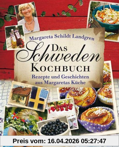 Das Schweden-Kochbuch: Rezepte und Geschichten aus Margaretas Küche