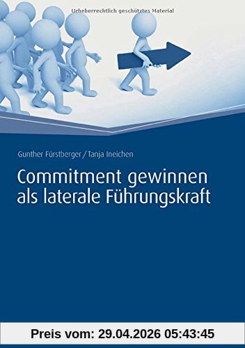 Commitment gewinnen als laterale Führungskraft (Haufe Fachbuch)