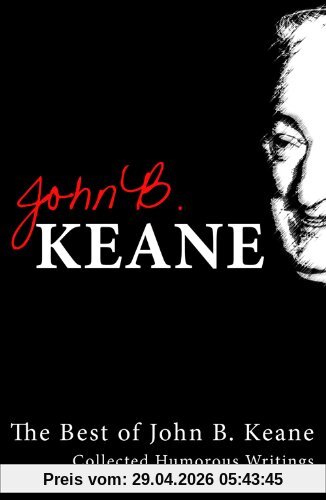 The Best of John B. Keane: Collected Humorous Writings