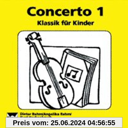 Concerto 1. CD: Klassik für Kinder