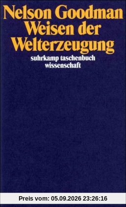 Weisen der Welterzeugung (suhrkamp taschenbuch wissenschaft)
