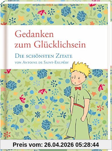 Gedanken zum Glücklichsein: Die schönsten Zitate von Antoine de Saint-Exupéry
