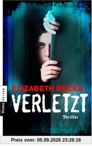 Verletzt: Thriller