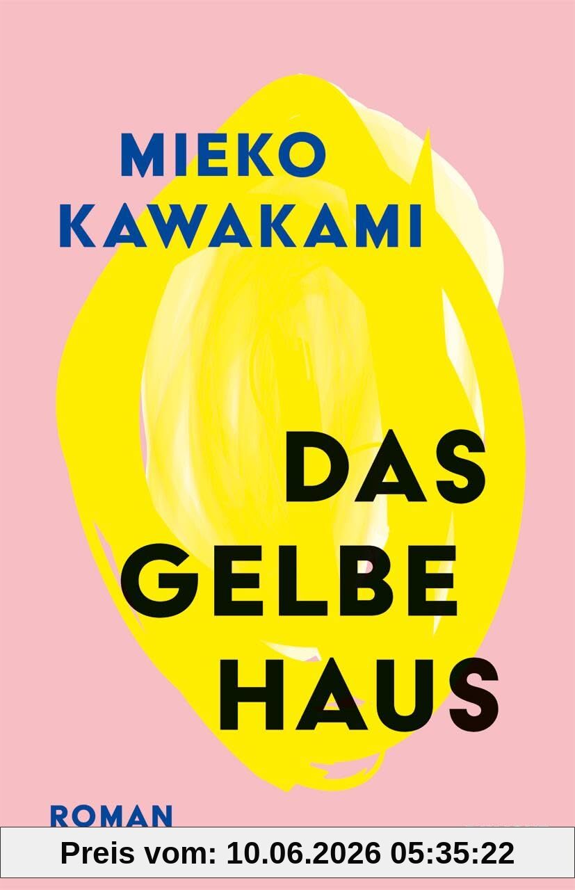 Das gelbe Haus: Roman