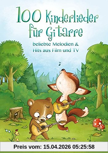 100 Kinderlieder für Gitarre - beliebte Melodien & Hits aus Film und TV