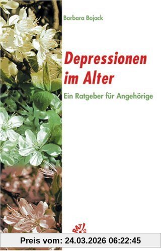Depressionen im Alter. Ein Ratgeber für Angehörige