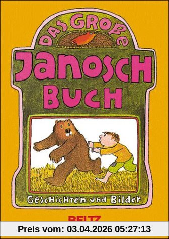 Das große Janosch- Buch. Geschichten und Bilder. ( Ab 6 J.)