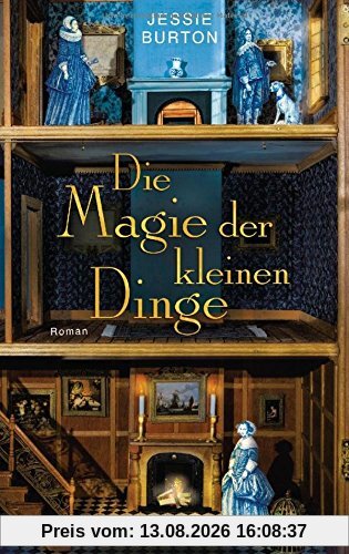 Die Magie der kleinen Dinge: Roman