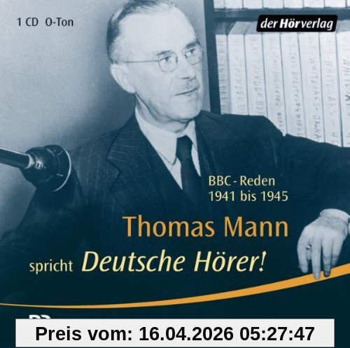 Deutsche Hörer!: BBC-Reden 1941 bis 1945: BBC-Reden 1941-1945. O-Ton