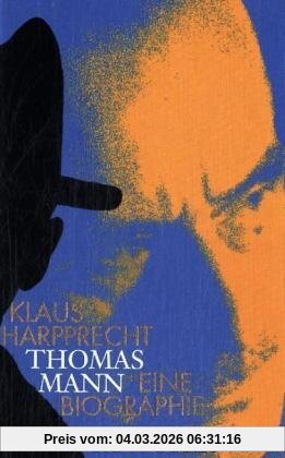 Klaus Harpprecht Thomas Mann, Eine Biographie